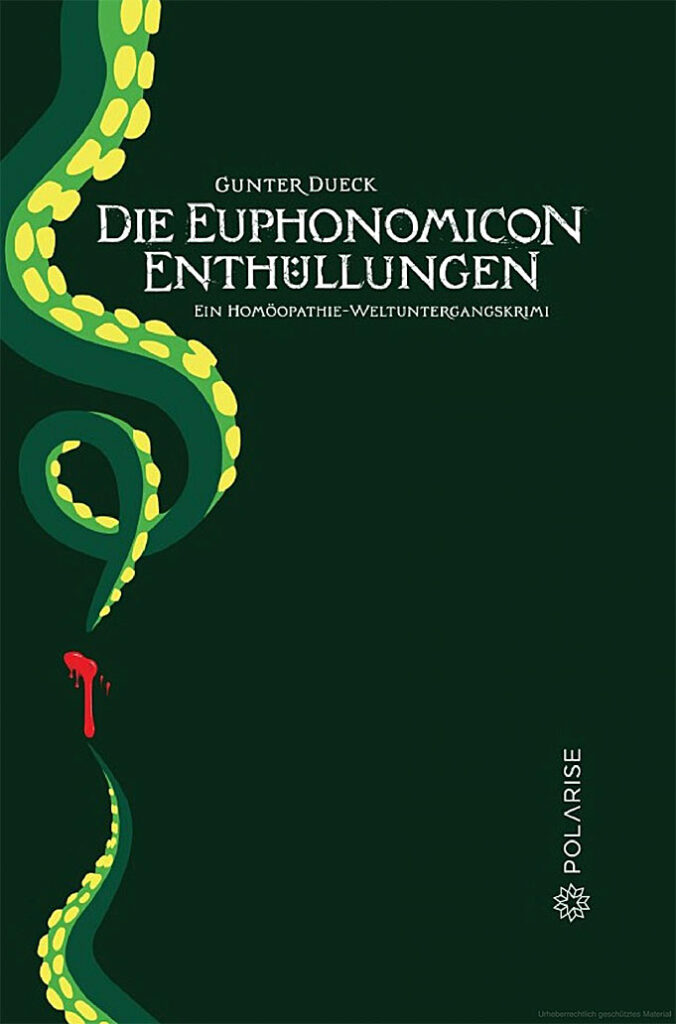 Buchabbildung: Die Euphonomicon-Enthüllungen: Ein Homöopathie-Weltuntergangskrimi
